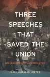 Three Speeches That Saved the Union cover