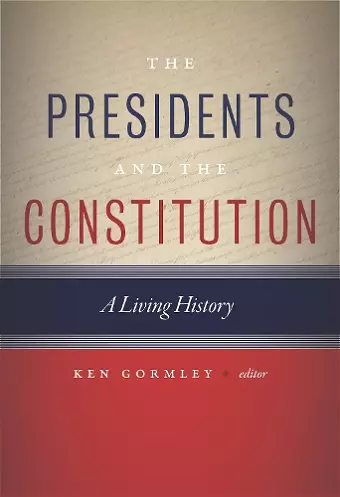 The Presidents and the Constitution cover