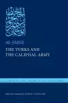 The Turks and the Caliphal Army cover