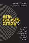 Are Racists Crazy? cover