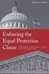 Enforcing the Equal Protection Clause cover