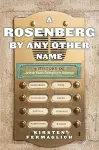 A Rosenberg by Any Other Name cover