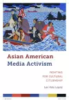 Asian American Media Activism cover