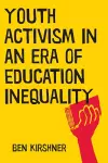 Youth Activism in an Era of Education Inequality cover