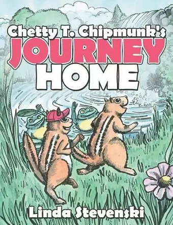 Chetty T. Chipmunk's Journey Home cover