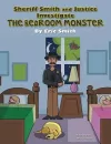Sheriff Smith and Justice Investigates the Bedroom Monster cover