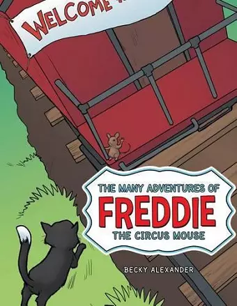 The Many Adventures of Freddie the Circus Mouse cover