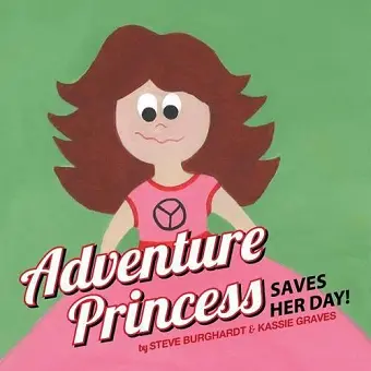 Adventure Princess Saves Her Day cover