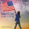 Robert E. Lee, Patriot to the End cover