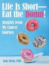 Life Is Short-Eat the Donut! cover