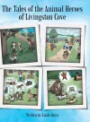 The Tales of the Animal Heroes of Livingston Cove cover