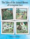 The Tales of the Animal Heroes of Livingston Cove cover