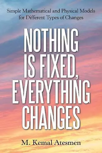 Nothing Is Fixed, Everything Changes cover