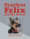 Fearless Felix and His Heroes cover