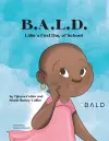 B.A.L.D. Lillie's First Day Of School cover