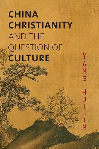 China, Christianity, and the Question of Culture cover