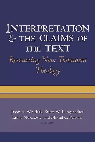 Interpretation and the Claims of the Text cover