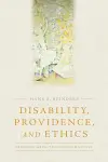 Disability, Providence, and Ethics cover