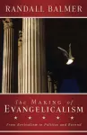 The Making of Evangelicalism cover