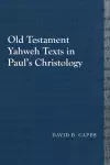 Old Testament Yahweh Texts in Paul's Christology cover