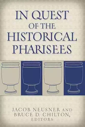 In Quest of the Historical Pharisees cover