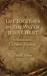 Life Together in the Way of Jesus Christ cover