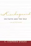Kierkegaard on Faith and the Self cover