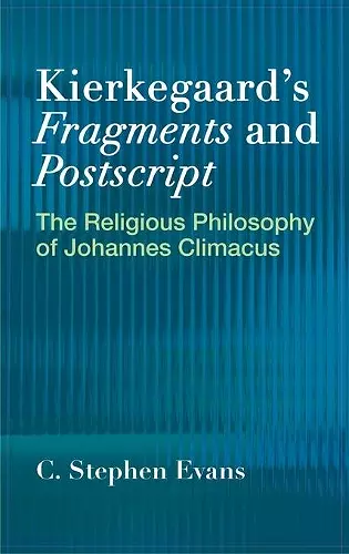 Kierkegaard's  "Fragments" and  "Postscripts cover