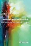 The Unique and Universal Christ cover