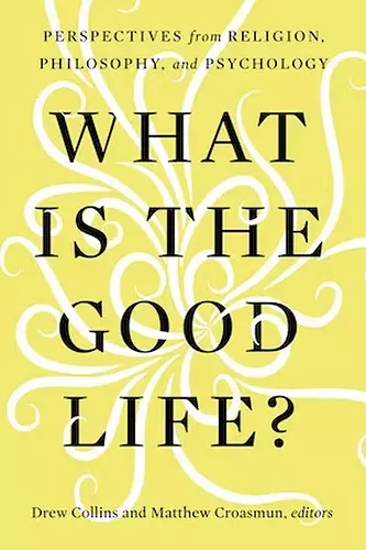 What Is the Good Life? cover