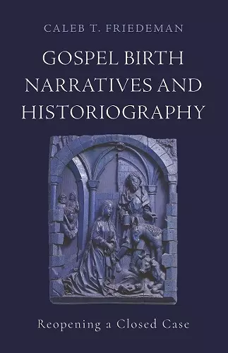 Gospel Birth Narratives and Historiography cover