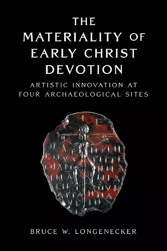The Materiality of Early Christ Devotion cover