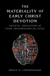 The Materiality of Early Christ Devotion cover