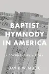 Baptist Hymnody in America cover