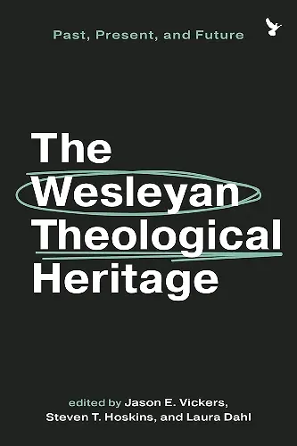 The Wesleyan Theological Heritage cover