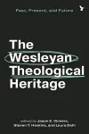 The Wesleyan Theological Heritage cover