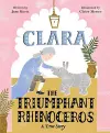 Clara the Triumphant Rhinoceros cover