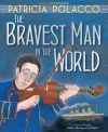 The Bravest Man in the World cover