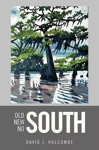 Old South, New South, No South cover