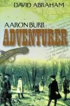 Aaron Burr - Adventurer cover