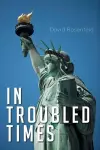 In Troubled Times cover