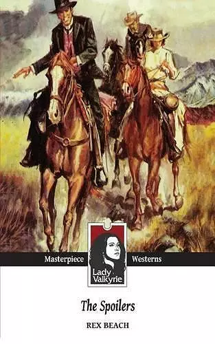 The Spoilers (Lady Valkyrie Westerns) cover