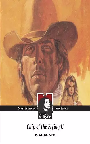 Chip of the Flying U (Lady Valkyrie Westerns) cover