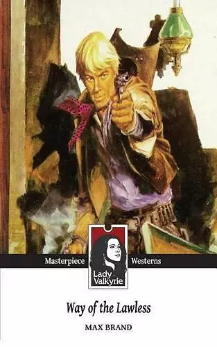 Way of the Lawless (Lady Valkyrie Westerns) cover