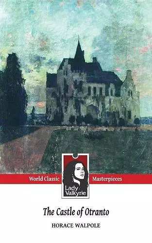 The Castle of Otranto (Lady Valkyrie Classics) cover