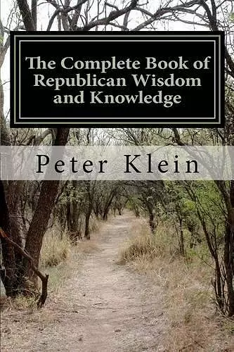 The Complete Book of Republican Wisdom and Knowledge cover