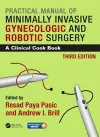 Practical Manual of Minimally Invasive Gynecologic and Robotic Surgery cover