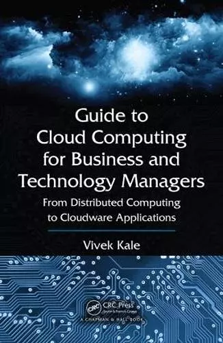 Guide to Cloud Computing for Business and Technology Managers cover