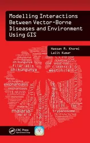 Modelling Interactions Between Vector-Borne Diseases and Environment Using GIS cover