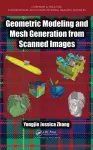 Geometric Modeling and Mesh Generation from Scanned Images cover